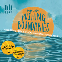 Pushing Boundaries on 90.3 KEXP, hosted by Larry Mizell Jr and Prometheus Brown feat. DJ DAPS1, May 1 2024 by daps1