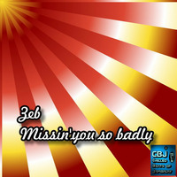 CBJ002 - Zeb - Missing You So Badly (Original Mix) - Preview by CBJ - Chilled Beats Of Jambalay