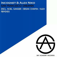 Alex Niko &amp; Incognet - San Francisco Dreamin (Original) by Alex Niko