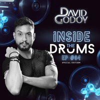 DJ David Godoy - INSIDE THE DRUMS - SPECIAL EDITION - EP04 by DJ David Godoy