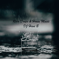 DJ Hani B - Raindrops and House Music Nov 2020 by DJ Hani B