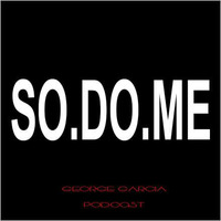 SO.DO.ME (Podcast) by George García