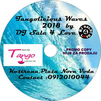 Tangolicious Waves 2018  by DJ Sale 4 Love by DJ SALE 4 LOVE