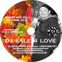 Housy Mix Vol.1 Autumn 2018 by DJ SALE 4 LOVE - +385 923087757 https---www.facebook.com-deejaysale4love https---hearthis.at-kW9R2MXH- by DJ SALE 4 LOVE
