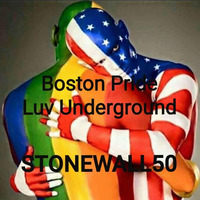 BOSTON PRIDE LUV UNDERGROUND 2019 (Deep Classic) by Reginald Johnson