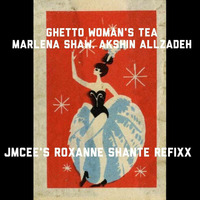 Ghetto Woman's Tea. Marlena Shaw. Akshin Alizadeh. Jmcee's Roxanne Shante Re-fix. by Jmcee music