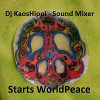 Starts WorldPeace  140-147 BPM by GoaMicha - KaosHippi