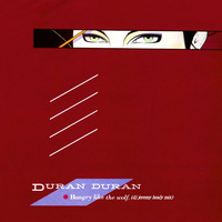 Duran Duran - Hungry Like The Wolf (DJ Jeremy Healy Mix) by DJ JeremyHealy