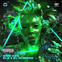 Kidd Keo Ft. Ele A El Dominio - Serpiente Veneno Remix XTD By Asrael DeeJay by Asrael DeeJay
