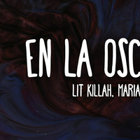 LIT killah Ft.Maria Becerra - En La Oscuridad Remix By Asrael DeeJay by Asrael DeeJay