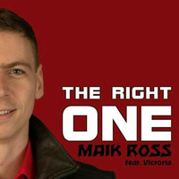 THE RIGHT ONE (Maik Ross feat. Victoria) by DAS ROSS IM RADIO