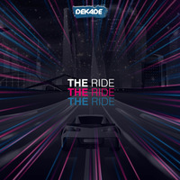 THE RIDE by OFFICIALDJDEKADE