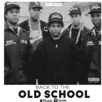 BACK TO THE OLD SCHOOL by OFFICIALDJDEKADE