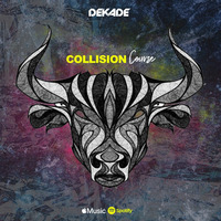 COLLISION COURSE by OFFICIALDJDEKADE