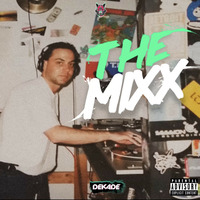 The MIXX by OFFICIALDJDEKADE