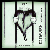 Ola Vs Gianluca Motta - Up in Love (Giulio Dj Maverik Mash-Up) by Giulio Dj MAVERIK