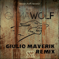 Gama - Wolf (Giulio Maverik Remix) by Giulio Dj MAVERIK