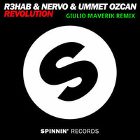 R3hab &amp; Nervo &amp; Ummet Ozcan - Revolution (Giulio Dj Maverik Remix) by Giulio Dj MAVERIK