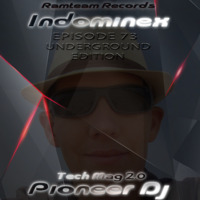 [Techno] Indominex - Tech Mag 2.0 #73 - Underground Edition by Ramteam™® Records