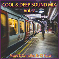 COOL &amp; DEEP SOUND MIX VOL.2 ( By Dj Kosta ) by DW210SAT