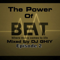 Dj Ghiy - The Power Of Beat Episode 2 by DJ GHIY