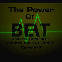 Dj Ghiy The Power Of Beat Episode 3 by DJ GHIY