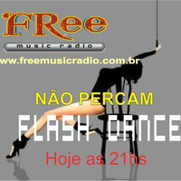 Programa Flash Dance by Dj Freedom - 0002 by DJ Freedom - Free Music Radio