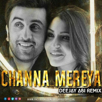 Channa Mereya DEEJAY ABI REMIX by Abhishek Singh