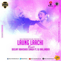 Laung Laachi Remix Deejay Abhishek Singh ft Dj Baljinder by Abhishek Singh