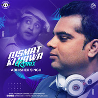 QISMAT KI HAWA - (Remix) ABHISHEK SINGH by Abhishek Singh
