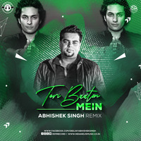 TERE BAATON ME (RAGHAV) REMIX-ABHISHEK SINGH by Abhishek Singh