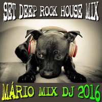 SET DEEP ROCK HOUSE MIX 2016 ( MÁRIO MIX DJ ).mp3 by Mário Mix Dj