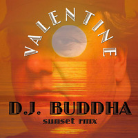 VALENTINE by Roby Zeta - D.J. Buddha