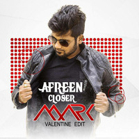 Afreen Afreen VS Closer - DJ MARK EDIT Valentine's Day Special by DJ MARK