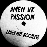 Amen UK - Passion (Laura May Bootleg Remix) master by Laura May