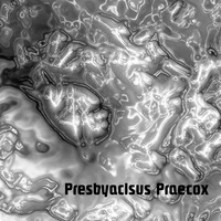 Presbyacisus Praecox by Igor Milton