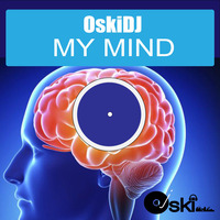 OskiDJ - MY MIND by oskidj