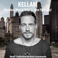 NG2 - Kellam (Faceless | Dilate | Keep Moving Rec - NYC) on Head7 Radioshow by Note Gourmande (DJ Crew, Party and Radioshow / Geneva, Switzerland)