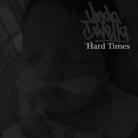 Hard Times by Unda Dwella