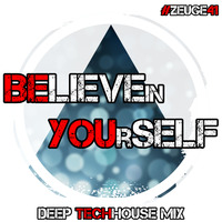 BELIEVE IN YOU (Techy Style Mix) - #ZEUGE41 by NINOHENGST