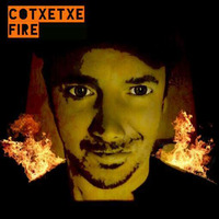 COTXETXE - FIRE by COTXETXE
