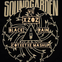 BLACK RAIN - SOUNDGARDEN VS. XZOZ ( COTXETXE MASHUP ) by COTXETXE