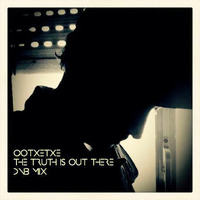 COTXETXE - THE TRUTH IS OUT THERE DNB MIX by COTXETXE