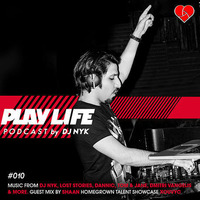 Play Life #010 with DJ NYK &amp; Shaan by DJ NYK