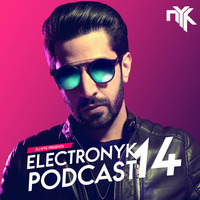 DJ NYK Pres. Electronyk Podcast 14 | 3 Hour Non Stop Bollywood, Punjabi &amp; EDM by DJ NYK