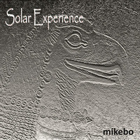 01/05 Genesis And Awakening (mikebo album &quot;Solar Experience&quot;) by mikebo