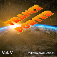 mikebo - Tranceporter - Vol 5 Continuous Mix by mikebo