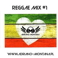 Adriano Montana - Reggae Mix #1 by Adriano Montana