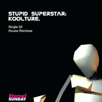 KooLTURE - Stupid Superstar (sgoliat dahouz deeper mix) by sgoliat
