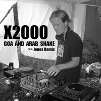 X2000 - Goa And Arab Shake (Jones Remix) by *** DeeJay Jones ***